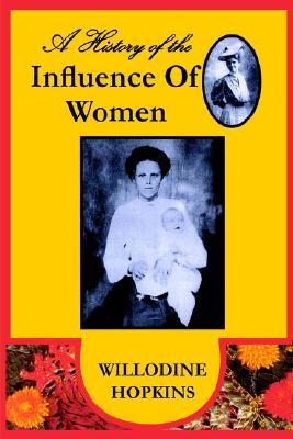 A History of the Influence of Women (Hardcover)