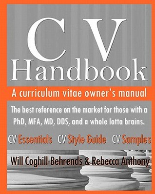 CV Handbook: A curriculum vitae owner's manual (Volume 1)