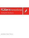 Macromedia Flash 8 Actionscript: Training from the Source