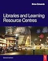 Libraries and Learning Resource Centres Libraries and Learning Resource Centres