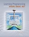 Learning Programming Using Microsoft Visual Basic.Net Learning Programming Using Microsoft Visual Basic.Net