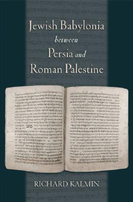 Jewish Babylonia between Persia and Roman Palestine (Hardcover)