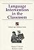 Language Intervention in the Classroom (School-Age Children Series)