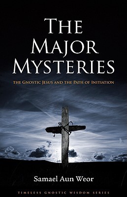 MAJOR MYSTERIES (Timeless Gnostic Wisdom)