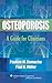 Osteoporosis: A Guide For C...