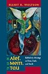 Alef, Mem, Tau by Elliot R. Wolfson