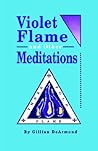 Violet Flame and Other Meditations