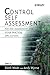 Control Self Assessment: For Risk Management and Other Practical Applications