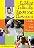 Building Culturally Responsive Classrooms by Concha Delgado-Gaitan