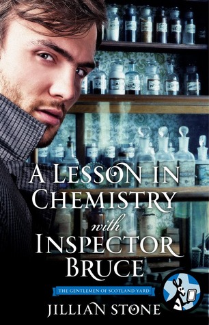 A Lesson in Chemistry with Inspector Bruce (The Gentlemen of Scotland Yard, #2.5)