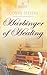 Harbinger of Healing (Heartsong Presents)