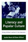 Literacy and Popular Culture: Using Children′s Culture in the Classroom Literacy and Popular Culture: Using Children′s Culture in the Classroom