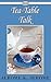 Tea-table Talk by Jerome K. Jerome