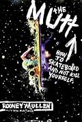 The Mutt: How to Skateboard and Not Kill Yourself