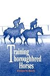 Training Thoroughbred Horses by Preston M. Burch