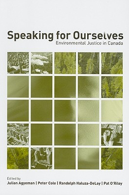 Speaking for Ourselves: Environmental Justice in Canada (Paperback)