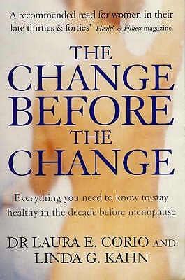 The Change Before The Change By Laura E Corio