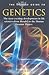 The Britannica Guide to Genetics by Encyclopædia Britannica The Britannica Guide to Genetics by Encyclopædia Britannica