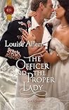 The Officer and the Proper Lady (Regency Silk & Scandal, #7) The Officer and the Proper Lady (Regency Silk & Scandal, #7)
