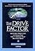 The Drive Factor: Getting Your Life in Gear for the 7 Areas That Matter Most