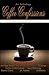 Coffee Confessions: An Anth...
