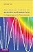Advanced Topics in Applied Mathematics: For Engineering and the Physical Sciences