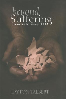Beyond Suffering: Discovering the Message of Job (Paperback)