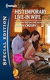 His Temporary Live-in Wife by Susan Crosby His Temporary Live-in Wife by Susan Crosby