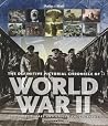 The Definitive Pictorial Chronicle of World War II The Definitive Pictorial Chronicle of World War II