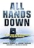 All Hands Down: The True St...