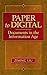 Paper to Digital: Documents in the Information Age