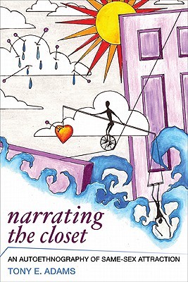 Narrating the Closet (Writing Lives: Ethnographic Narratives)