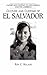 Culture and Customs of El Salvador: (Culture and Customs of Latin America and the Caribbean)