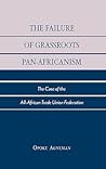 The Failure of Grassroots Pan-Africanism: The Case of the All-African Trade Union Federation