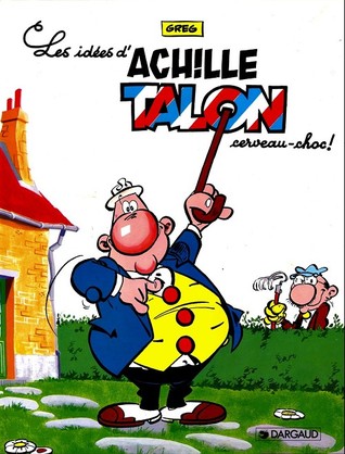 Les idées d'Achille Talon cerveau-choc ! (Achille Talon, #1)