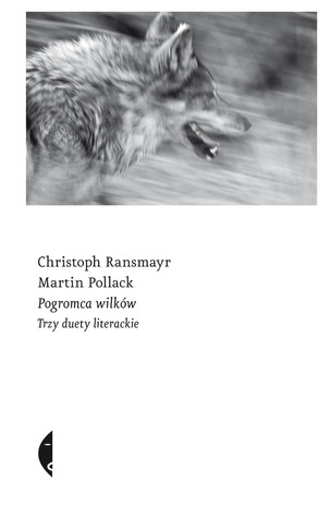 Pogromca wilków. Trzy duety literackie (Paperback)