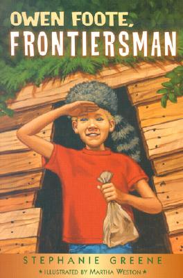 Owen Foote, Frontiersman: An Adventure Story About Reclaiming a Fort in the Woods for Kids (Ages 6-9)