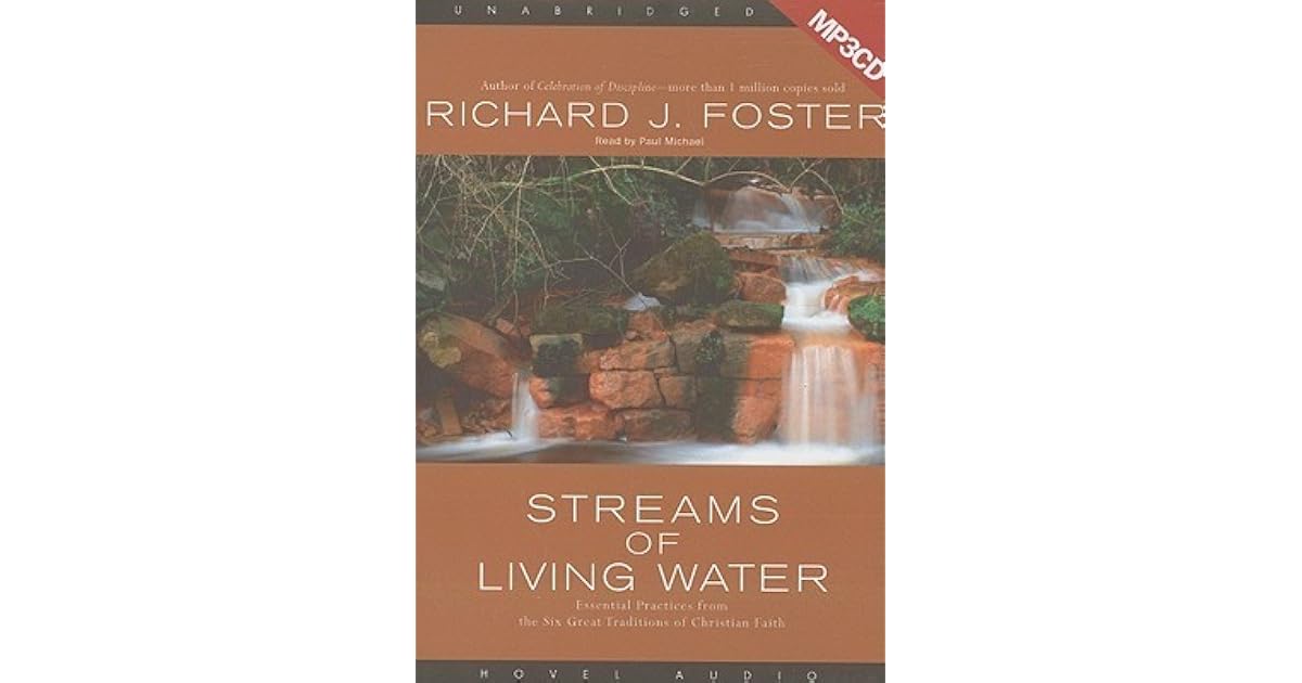 Streams of Living Water by Richard J. Foster