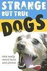 Strange But True Dogs
