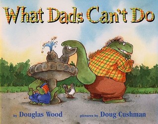 What Dads Can't Do (Hardcover)