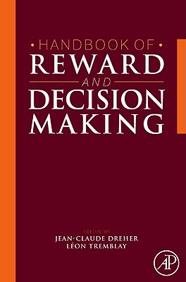 Handbook of Reward and Decision Making (Hardcover)