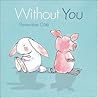 Without You by Geneviève Côté