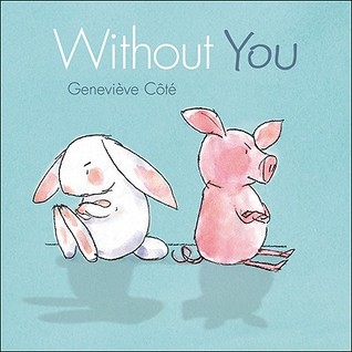Without You (Piggy and Bunny)