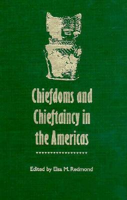 Chiefdoms and Chieftaincy in the Americas (Hardcover)