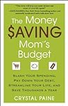 The Money Saving Mom's Budget by Crystal Paine