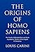The Origins of Homo Sapiens by Louis Carini