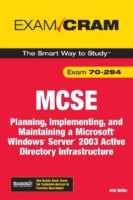 Mcse 70-294 Exam Cram: Planning, Implementing, And Maintaining a Microsoft Windows Server 2003 Active Directory Infrastructure (Paperback)