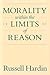 Morality within the Limits ...