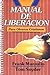 Manual de Liberación: Para obreros cristianos (Spanish Edition)