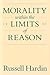 Morality within the Limits of Reason